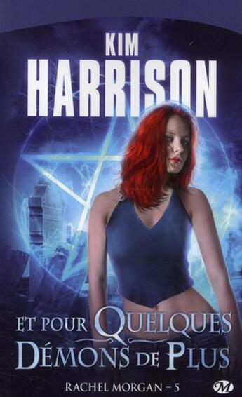 Couverture du livre « Rachel Morgan Tome 5 : et pour quelques démons de plus » de Kim Harrison aux éditions Milady