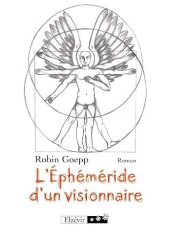 Couverture du livre « L'éphéméride d'un visionnaire » de Robin Goepp aux éditions Elzevir