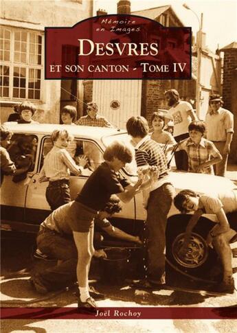 Couverture du livre « Desvres et son canton t.4 » de Joel Rochoy aux éditions Editions Sutton