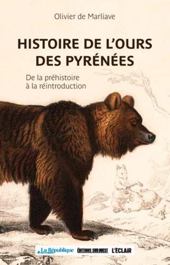 Couverture du livre « Histoire de l'ours dans les pyrénées » de Olivier De Marliave aux éditions Sud Ouest Editions