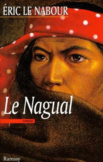 Couverture du livre « Le nagual » de Eric Le Nabour aux éditions Ramsay