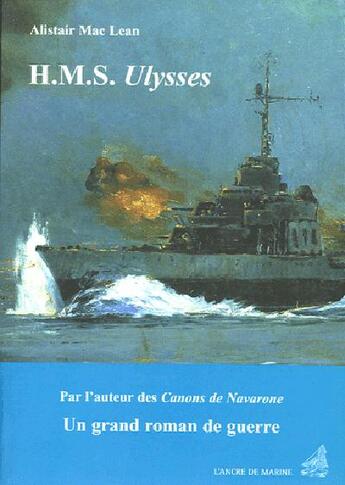 Couverture du livre « H.m.s. ulysses » de Alistair Mac Lean aux éditions L'ancre De Marine