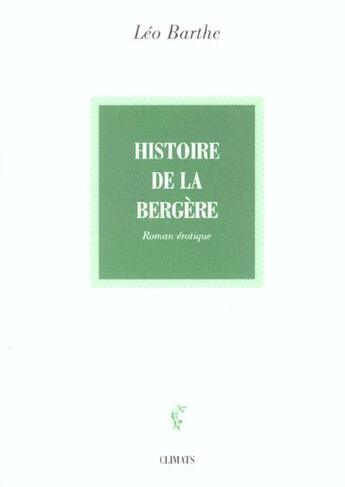 Couverture du livre « De la vie d'une chienne t.1 : histoire de la bergère » de Leo Barthe aux éditions Climats