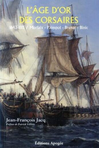 Couverture du livre « L'age d'or des corsaires en Côtes d'Armor » de Jean-François Jacq aux éditions Apogee