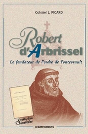 Couverture du livre « Robert d'Arbrissel » de Picard L. aux éditions Cheminements