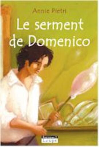 Couverture du livre « Le serment de Domenico » de Annie Pietri aux éditions Editions De La Loupe