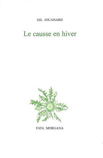 Couverture du livre « Le causse en hiver » de Gil Jouanard aux éditions Fata Morgana