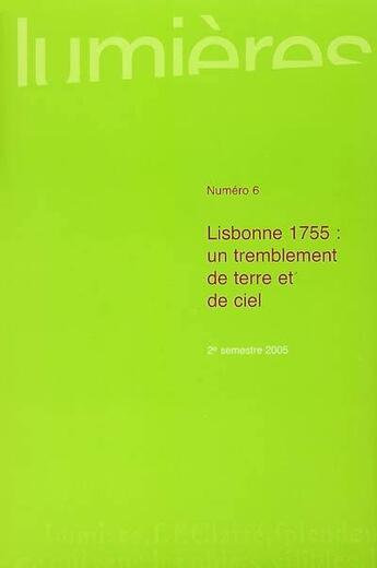 Couverture du livre « REVUE LUMIERES T.6 ; lisbonne 1755 : un tremblement de terre et de ciel » de  aux éditions Pu De Bordeaux