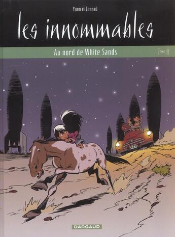 Couverture du livre « Les Innommables Tome 11 : au nord de white sands » de Yann et Didier Conrad aux éditions Dargaud