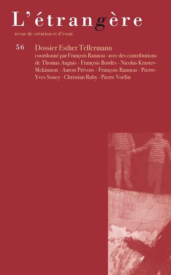 Couverture du livre « Etrangere n 56 (dossier esther tellermann et varia) - revue l etrangere » de Pierre-Yves Soucy aux éditions Lettre Volee