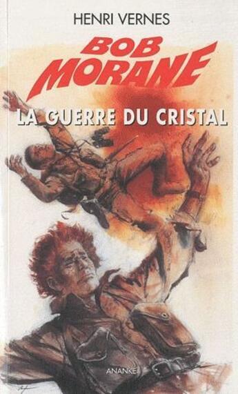 Couverture du livre « Bob Morane : la guerre du cristal » de Henri Vernes aux éditions Ananke