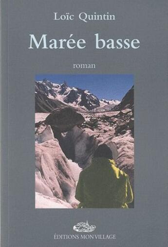 Couverture du livre « Marée basse » de Loic Quintin aux éditions Mon Village