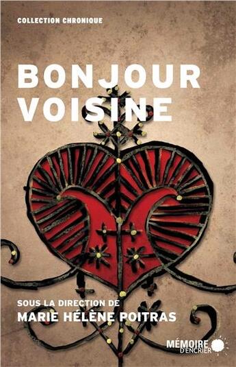 Couverture du livre « Bonjour voisine » de  aux éditions Memoire D'encrier