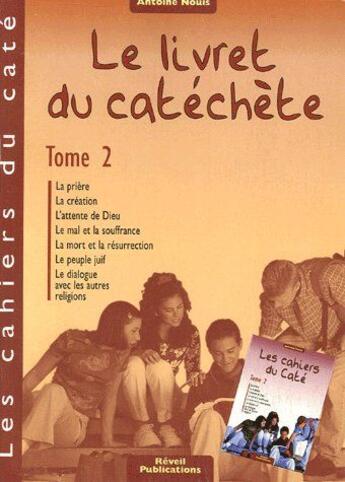 Couverture du livre « Les cahiers du caté t.2 ; le livret du catéchète » de Antoine Nouis aux éditions Olivetan