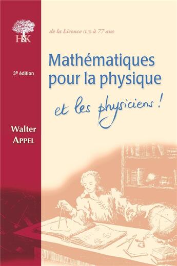 Couverture du livre « Mathematiques pour la physique et les physiciens (3e edition) » de Walter Appel aux éditions H & K