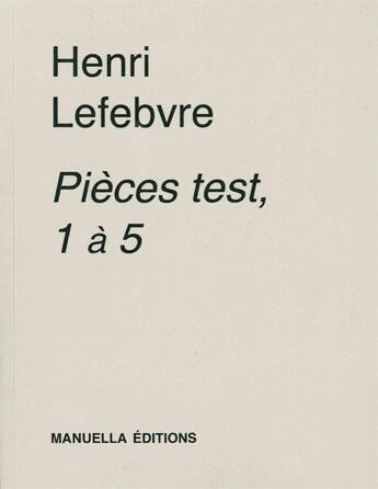 Couverture du livre « Pièces test, 1 à 5 » de Lefebvre/Henri aux éditions Manuella