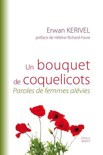 Couverture du livre « Un bouquet de coquelicots ; paroles de femmes alévies » de Erwan Kerivel aux éditions Sigest