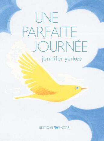 Couverture du livre « Une parfaite journée » de Jennifer Yerkes aux éditions Notari