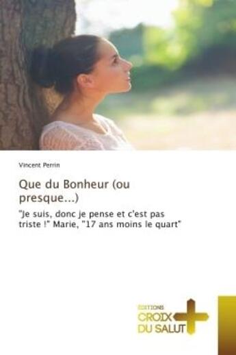 Couverture du livre « Que du bonheur (ou presque...) : 