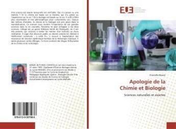 Couverture du livre « Apologie de la chimie et biologie - sciences naturelles et exactes » de Banze Christelle aux éditions Editions Universitaires Europeennes