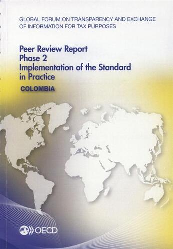 Couverture du livre « Colombia 2015 ; Global Forum on Transparency and Exchange of Information for Tax Purposes Peer Reviews » de Ocde aux éditions Ocde