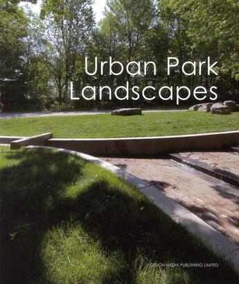 Couverture du livre « Urban park landscape » de Sophia Song aux éditions Design Media