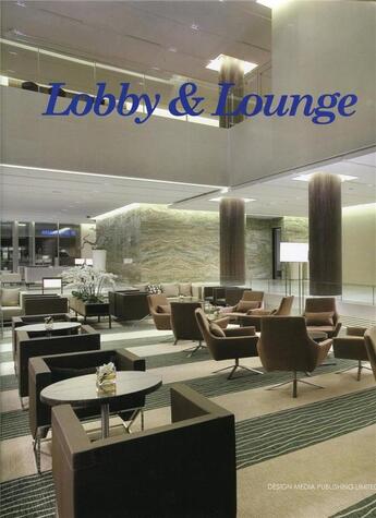 Couverture du livre « Lobby and lounge » de Yeal Xie aux éditions Design Media