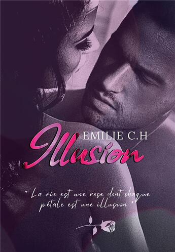 Couverture du livre « Illusion » de Emilie C.H aux éditions Bookelis