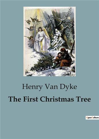 Couverture du livre « The First Christmas Tree » de Henry Van Dyke aux éditions Culturea