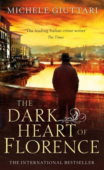 Couverture du livre « The Dark Heart of Florence » de Michele Giuttari aux éditions Little Brown Book Group Digital