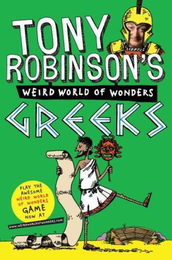 Couverture du livre « Tony Robinson's Weird World of Wonders! Greeks » de Robinson Sir Tony aux éditions Pan Macmillan