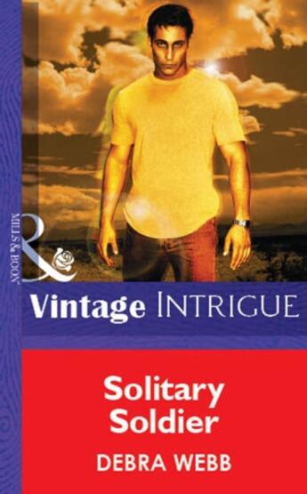 Couverture du livre « Solitary Soldier (Mills & Boon Vintage Intrigue) » de Debra Webb aux éditions Mills & Boon Series