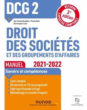 Couverture du livre « DCG 2 : droit des sociétés et des groupements d'affaires ; manuel (édition 2021/2022) » de Jean-Francois Bocquillon et Elise Grosjean et Pascale David aux éditions Dunod