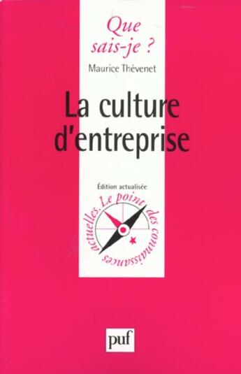 Couverture du livre « Culture d'entreprise (la) » de Thevenet M aux éditions Que Sais-je ?