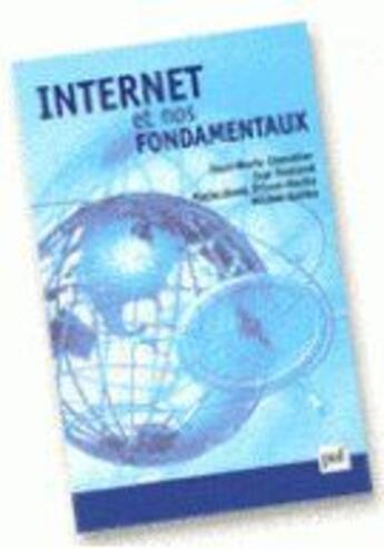 Couverture du livre « Internet et nos fondamentaux » de Ekeland/Frison-Roche aux éditions Puf