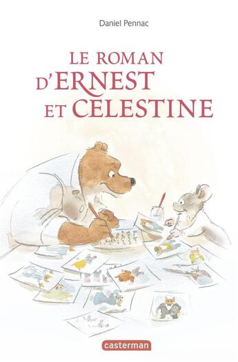 Couverture du livre « Ernest et Célestine : le roman » de Gabrielle Vincent aux éditions Casterman