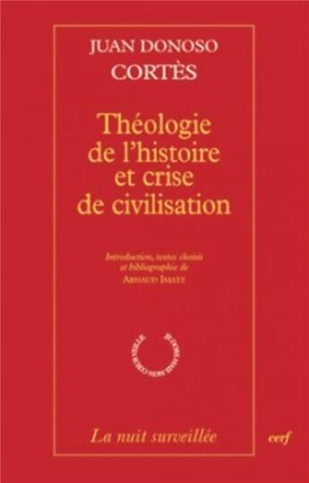 Couverture du livre « Théologie de l'histoire et crise de civilisation » de Juan Donoso Cortes aux éditions Cerf