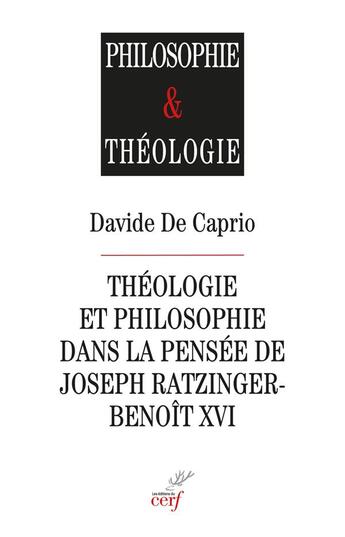 Couverture du livre « Théologie et philosophie dans la pensée de Joseph Ratzinger-Benoît XVI » de Caprio Davide De aux éditions Cerf