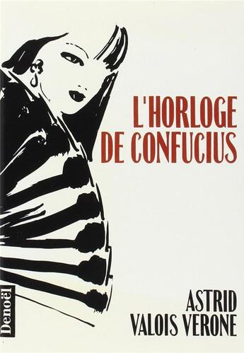 Couverture du livre « L'horloge de confucius » de Valois-Verone Astrid aux éditions Denoel