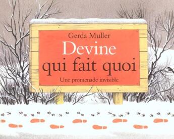 Couverture du livre « Devine qui fait quoi ; une promenade invisible » de Muller Gerda aux éditions Ecole Des Loisirs