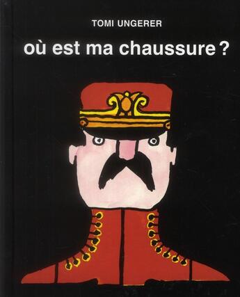 Couverture du livre « Ou est ma chaussure » de Tomi Ungerer aux éditions Ecole Des Loisirs