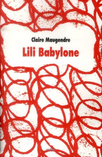 Couverture du livre « Lili Babylone » de Claire Maugendre aux éditions Ecole Des Loisirs