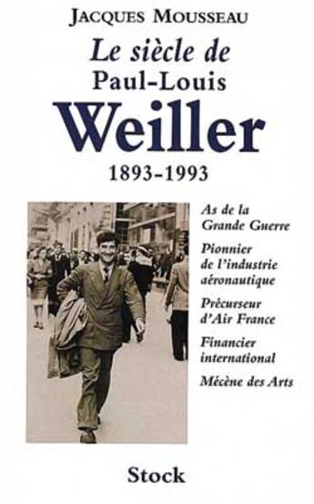 Couverture du livre « Le siècle de Paul-Louis Weiller » de Jacques Mousseau aux éditions Stock