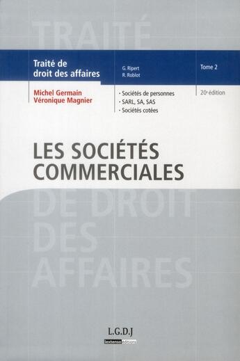 Couverture du livre « Traité de droit des affaires t.2 ; les sociétés commerciales (20e édition) » de Michel Germain et Veronique Magnier aux éditions Lgdj