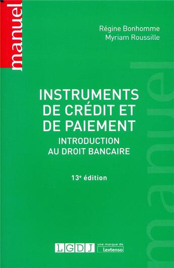 Couverture du livre « Instruments de credit et de paiement - introduction au droit bancaire » de Bonhomme/Roussille aux éditions Lgdj