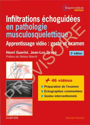 Couverture du livre « Infiltrations échoguidées en pathologie musculosquelettique ; apprentissage vidéo : geste et examen » de Jean-Luc Drape et Henri Guerini aux éditions Elsevier-masson