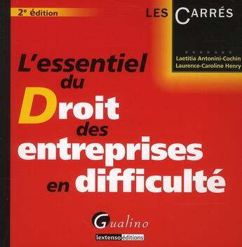 Couverture du livre « L'essentiel du droit des entreprises en difficulté (2e édition) » de Laurence-Caroline Henry et Laetitia Antonini-Cochin aux éditions Gualino