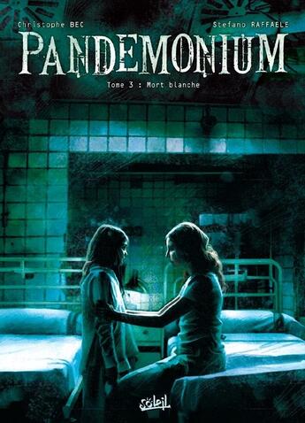 Couverture du livre « Pandémonium Tome 3 ; mort blanche » de Christophe Bec et Stefano Raffaele aux éditions Soleil