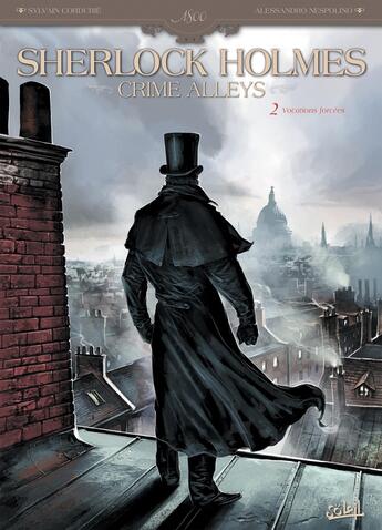 Couverture du livre « Sherlock Holmes - crime alleys Tome 2 ; vocations forcées » de Sylvain Cordurie et Alessandro Nespolino aux éditions Soleil