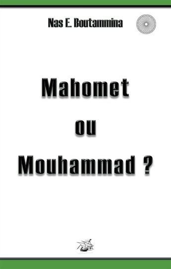 Couverture du livre « Mahomet ou Mouhammad » de Nasr Eddine Boutammina aux éditions Books On Demand